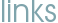 links